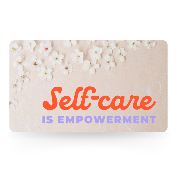 Spring-themed gift card with white cherry blossoms and the text "Self-care is Empowerment" in orange and purple.